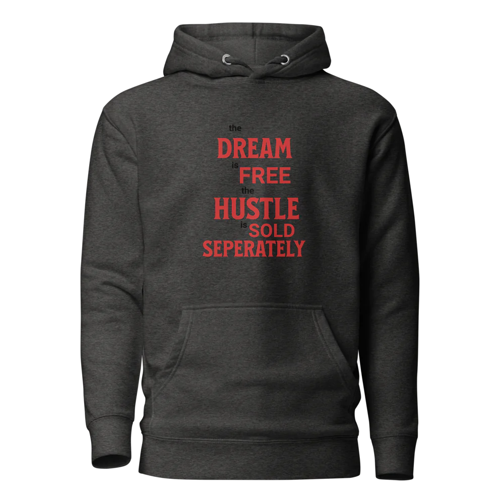 Unisex Premium Hoodie | Dream is Free Hustle Sold Seperately