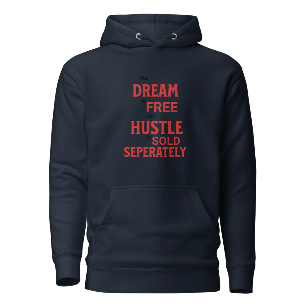 Unisex Premium Hoodie | Dream is Free Hustle Sold Seperately