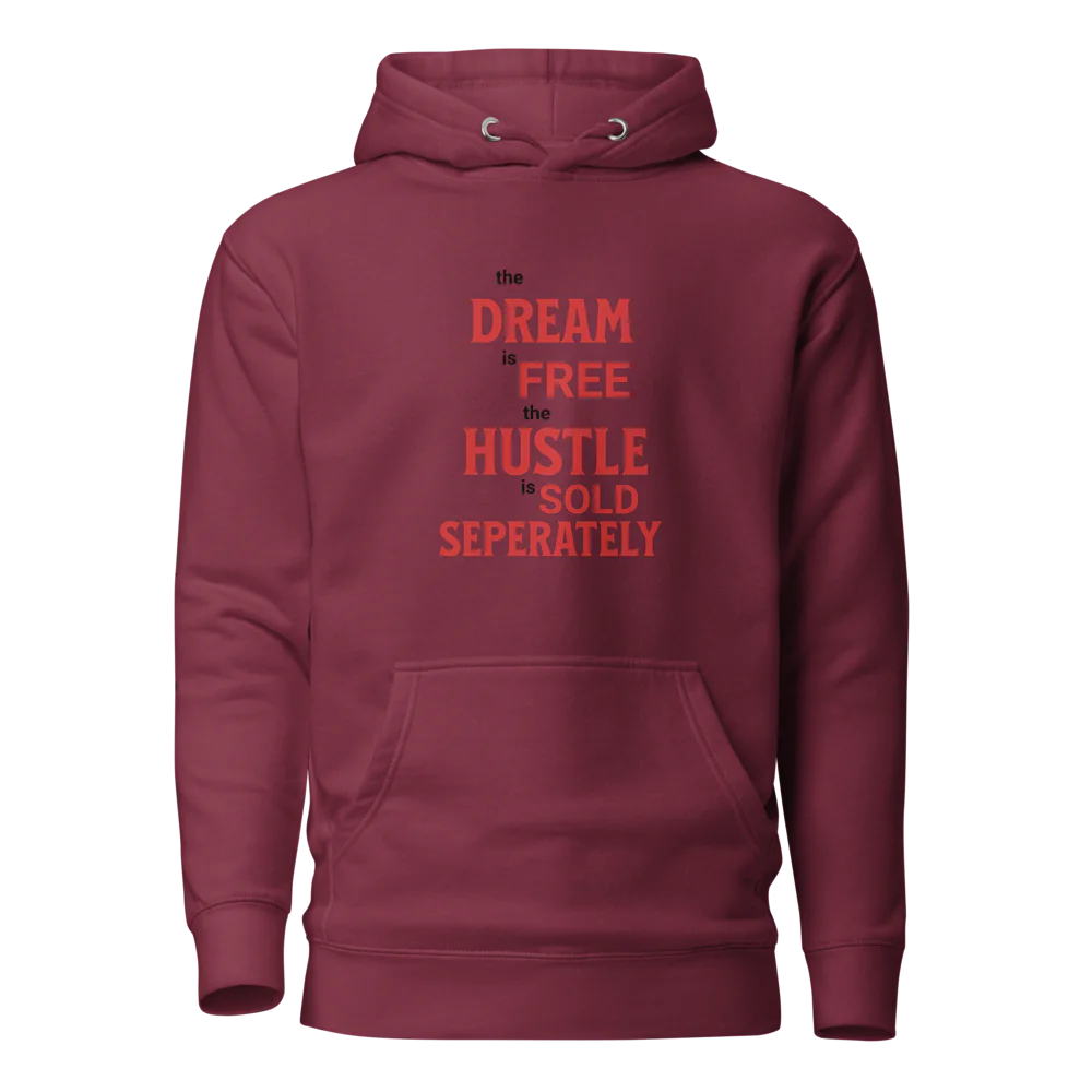 Unisex Premium Hoodie | Dream is Free Hustle Sold Seperately