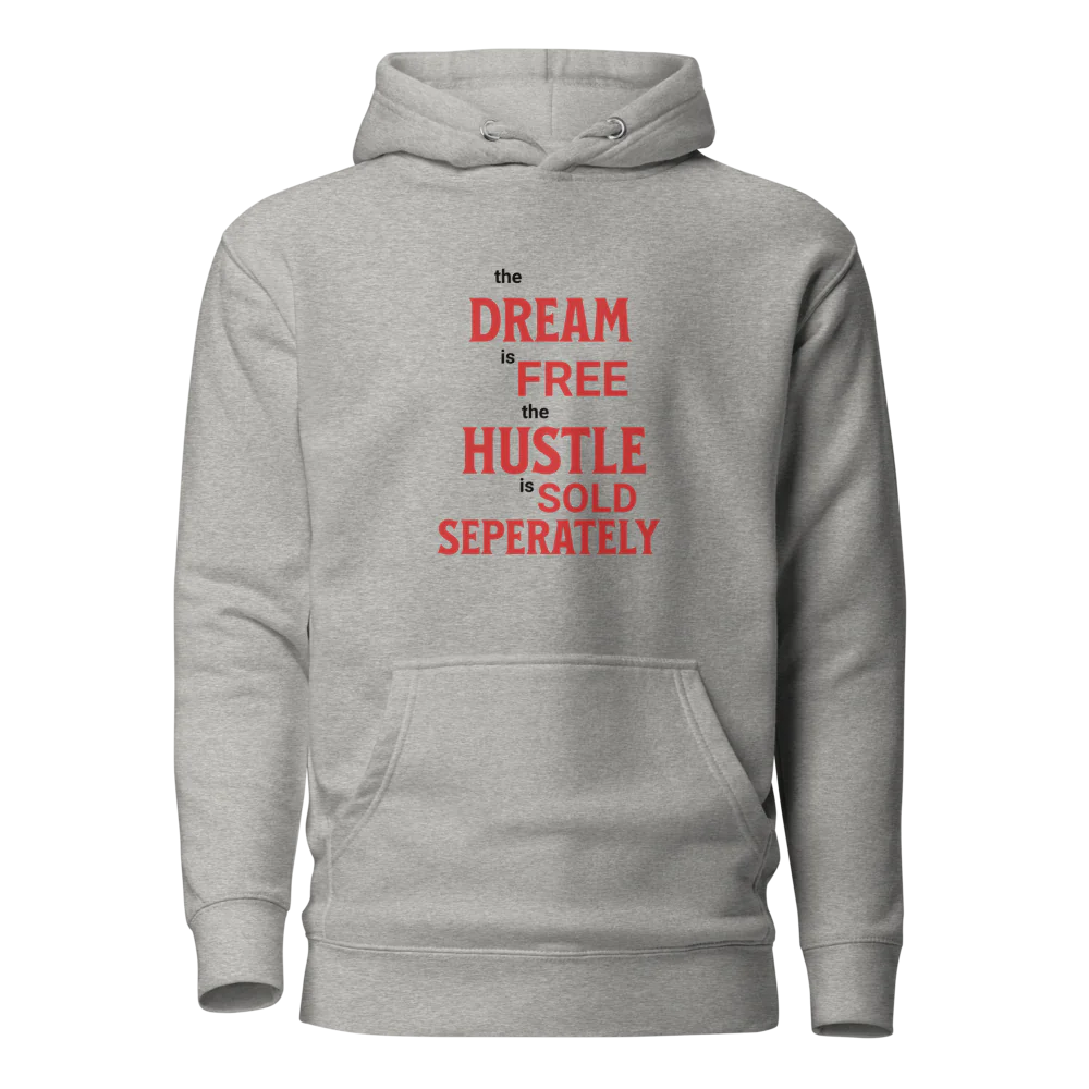 Unisex Premium Hoodie | Dream is Free Hustle Sold Seperately