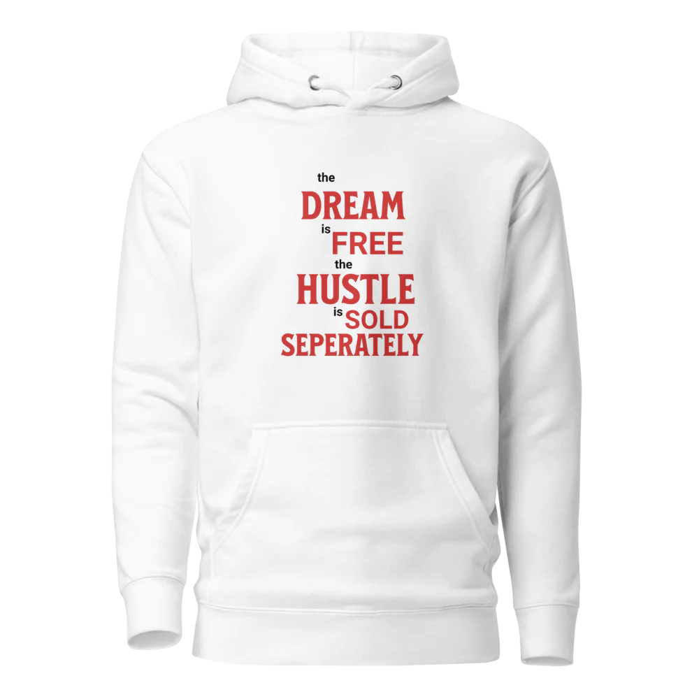 Unisex Premium Hoodie | Dream is Free Hustle Sold Seperately