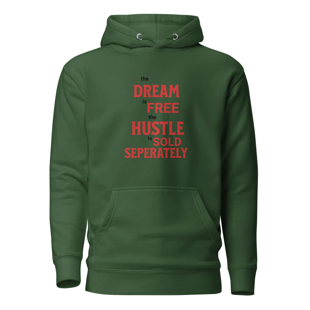 Unisex Premium Hoodie | Dream is Free Hustle Sold Seperately