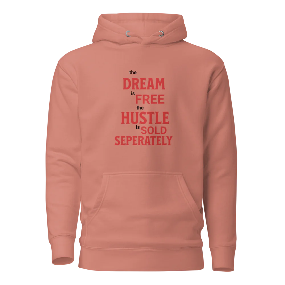 Unisex Premium Hoodie | Dream is Free Hustle Sold Seperately